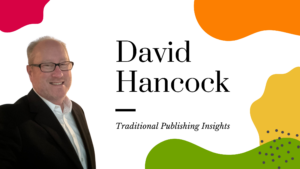 a blog banner featuring a photo of a man that reads "David Hancock Traditional Publishing Insights"