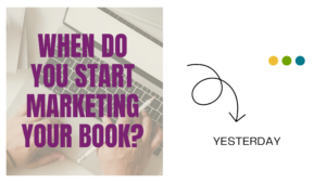 When do you Start marketing your book?